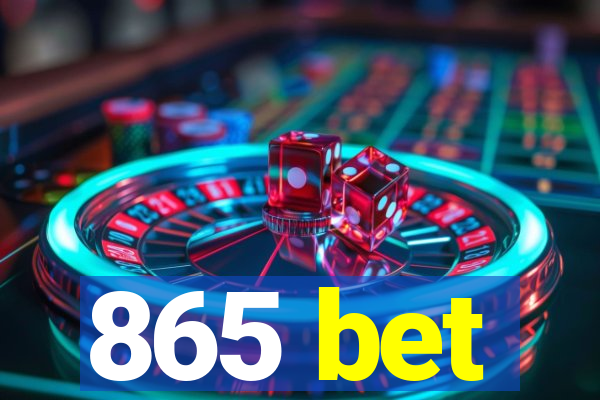 865 bet